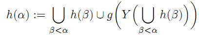 h(α):=∪_{β<α}h(β)∪g(Y(∪_{β<α}h(β))t)
