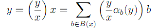 y=(y/x)x=Σ_{b∈B(x)}(yα_b(y)/x)b