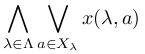 ∧_{λ∈Λ}∨_{a∈X_λ}x(λ, a)