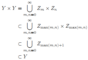 Y×Y=∪_{m, n=0}^{∞}Z_m×Z_n⊂∪_{m, n=0}^{∞}Z_{max(m, n)}×Z_{max(m, n)}⊂∪_{m, n=0}^{∞}Z_{max(m, n)+1}⊂Y